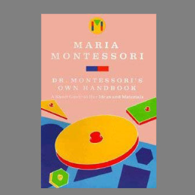 Dr. Montessori's Own Handbook